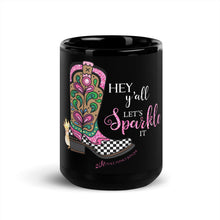 Load image into Gallery viewer, Hey Y'all Lets Sparkle Black Glossy Mug